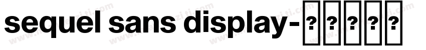 sequel sans display字体转换